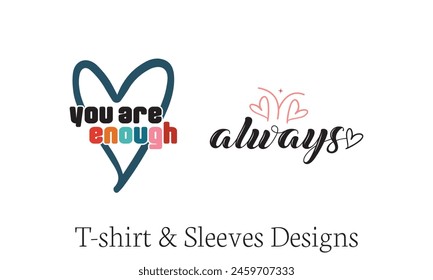 You Are Enough always T shirt Design, Vector File  