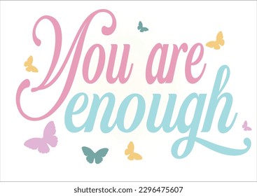 you are enough butterfly vector hand drawn design