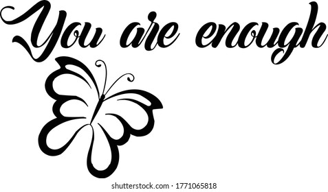 You are enough, Christian faith, Typography for print or use as poster, card, flyer or T Shirt 