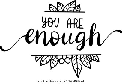 You are enough decoration for T-shirt