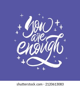 You are enough motivational quote. Vector chalk hand lettering.