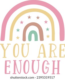 You are enough Positive quotes design 
