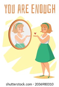 You are enough slogan in banner design with woman looking at mirror, flat vector illustration. Card with motivational body positive saying and young girl character.