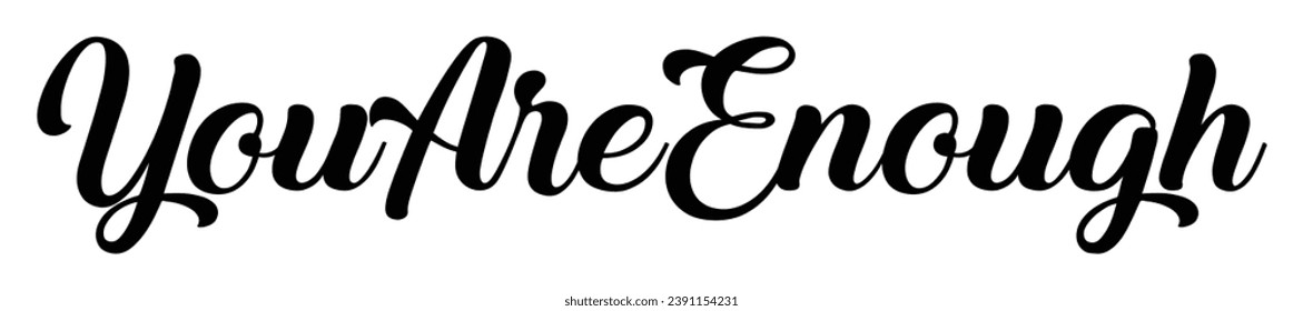 you are enough text on white background.