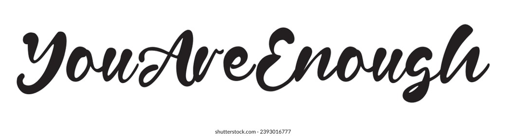you are enough text on white background.
