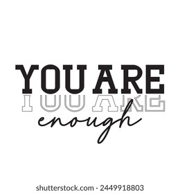 you are enough text on white background.