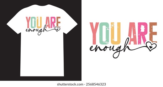 You are enough tshirt design, Colorful Motivational tshirt design, Positive affimation tshirt design, seft love png, Encouraging quotes design, sleeve png bundle