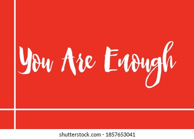 You Are Enough Typography White Color Text On Red Background