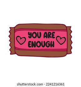 You are enough valentine design