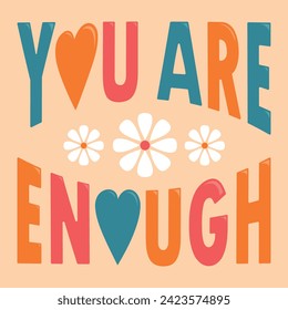 You are enough vector design, white flowers, retro print art