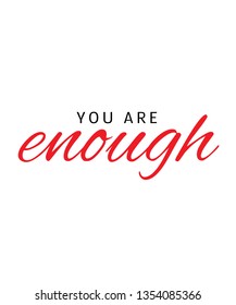 You are enough vector quote artwork motivation inspiration success wall poster typography
