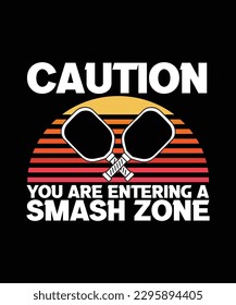 YOU ARE ENTERING A SMASH ZONE.T-SHIRT DESIGN. PRINT TEMPLATE.TYPOGRAPHY VECTOR ILLUSTRATION.