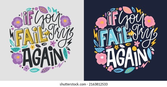 If you fail - try again. Motivation hand drawn doodle lettering postcar dabout life. Lettering t-shirt desugn.