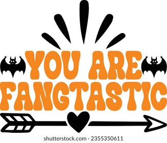 You are fangtastic - Halloween design