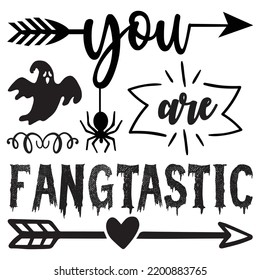 You are fangtastic Happy Halloween shirt print template, Pumpkin Fall Witches Halloween Costume shirt design