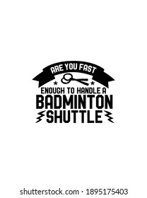 ¿Eres lo suficientemente rápido como para manejar un autobús de bádminton.Diseño de afiches de tipografía dibujada a mano. Vector Premium.