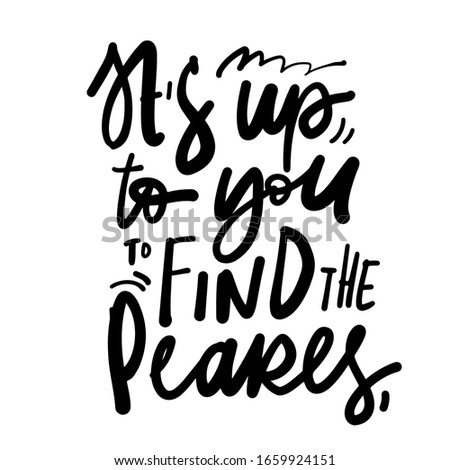 It's up to you to find the pearls. inspirational quote fot  design. Shell illustration. Stock fotó © 