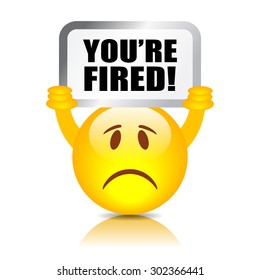 You are fired sign