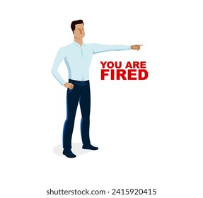 You are fired, vector illustration of a boss showing with hand and fist fires employee, chief expels the worker.