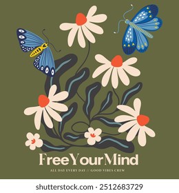 You are free to fly. Butterfly graphic print design. Wild floral artwork for t shirt print, poster, sticker, background and other uses. Free your mind. stay wild