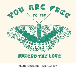 You are free to fly. Spread your wings. Spread the love. Butterfly print design for t shirt print, poster, sticker, background and other uses.