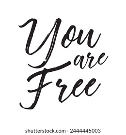 you are free text on white background.