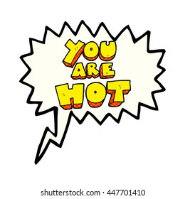 you are freehand drawn comic book speech bubble cartoon sign