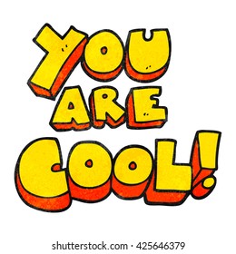 you are freehand textured cartoon cool symbol