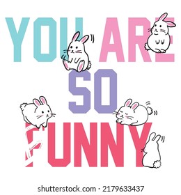 You Are So Funny amazing baby girls t shirt design svg
