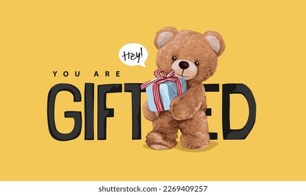 you are gifted slogan with brown bear doll holding gilft box vector illustration on yellow background