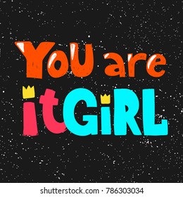 You are it Girl typography lettering text banner with crown on top. Good for web page design banner, motivational poster, wallpaper, sticker pack and social media content for Valentines day