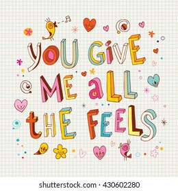 You give me all the feels - romantic love card, relationship card, card for her, card for him, greeting card