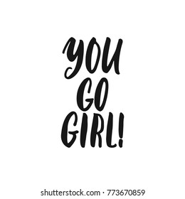 You Go Girl Images, Stock Photos & Vectors | Shutterstock