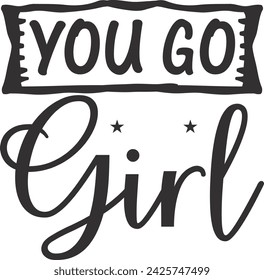 you go girl,happy woman day