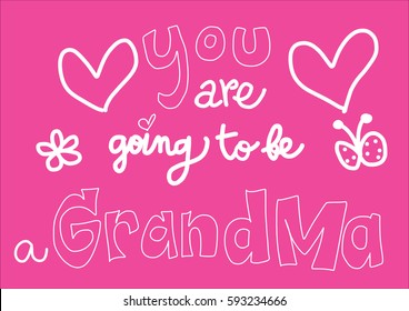 "You are going to be a grandma" hand lettering pregnancy announcement card for a grandmother. Cute card for announcing one's pregnancy to grandparents.
