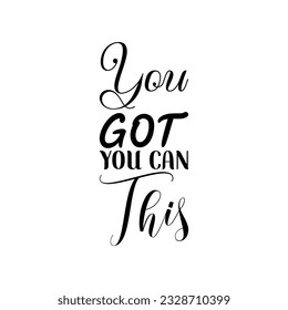 you got you can this black letter quote