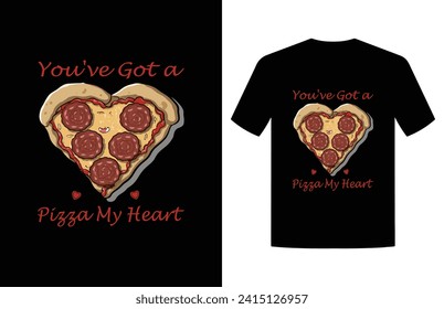 You got a pizza my heart valentine t shirt design. You have Got a Pizza My Heart t shirt design featuring a pizza with heart-shaped pepperoni. Vector