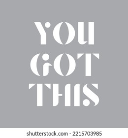 You got this card. motivational quote. Ink illustration. Isolated on grey background.