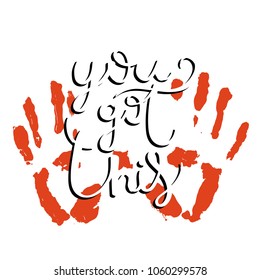 You got this. Hand drawn motivation quote. Creative vector typography concept for design and printing. Ready for cards, t-shirts, labels, stickers, posters.