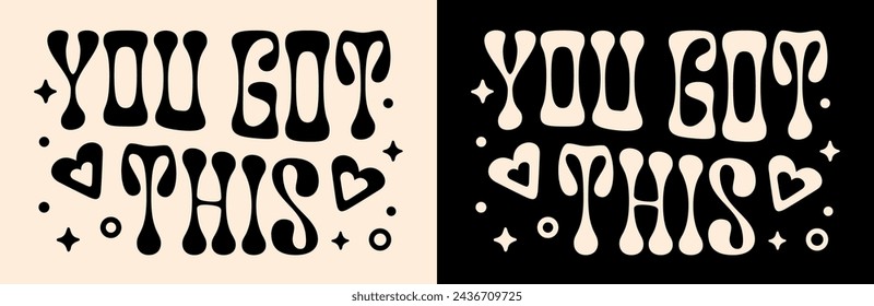 Tienes esta letra. Citas de ansiedad que alivian la ansiedad para mujeres y niñas. Bonita tarjeta estética celestial retro ondulada. Texto de amor propio que puede hacerlo diseño gráfico camisa vector de impresión.