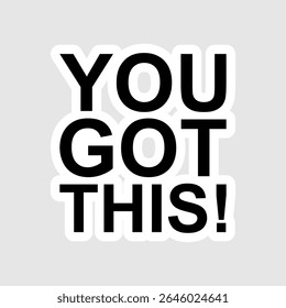 You Got This Motivational Sticker