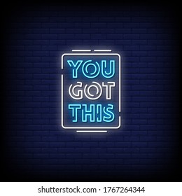 You Got This Neon Signs Style Text vector