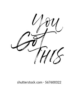 You got this postcard. Ink illustration. Modern brush calligraphy. Isolated on white background.