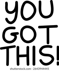 You Got This Stock Illustrations, Vector, Inspiration Quotes, Wallpaper.	