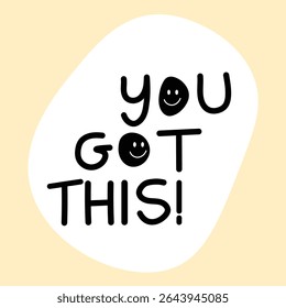 You Got This Stock Illustrations, Vector, Inspiration Quotes, Wallpaper.	