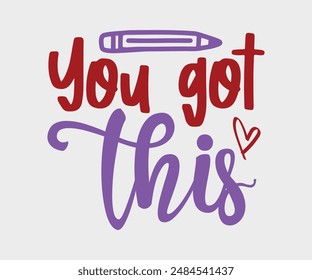 You Got This, Teacher Gift ,First Day Of School ,Kids Back To School T shirt, Gaming School T shirt