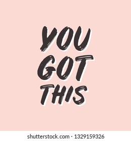 You Got This - typographic design square template in pastel pink, black and white. Inspirational wall art, social media post, greeting card, t-shirt design. 