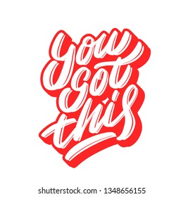 You got this. Vector lettering quote.