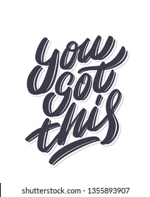 You Got This. Vector Lettering Quote.