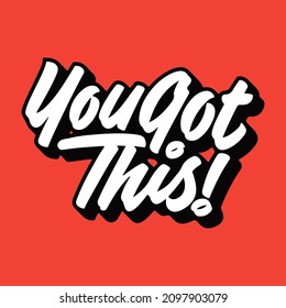 You got this. Vector lettering quote.